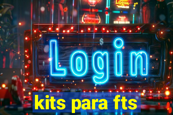 kits para fts